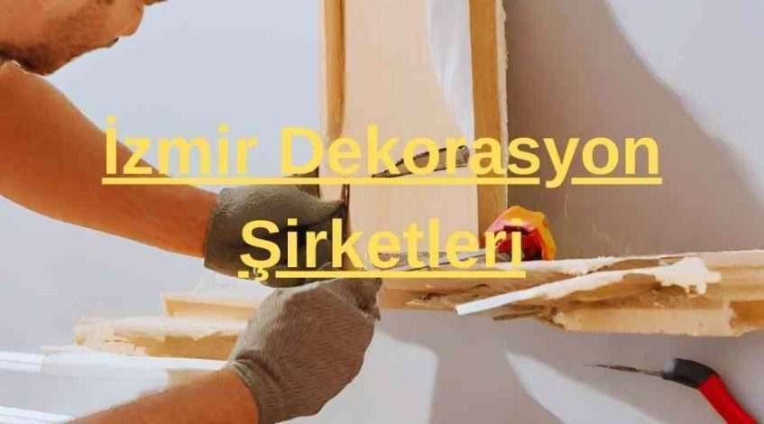 İzmir Dekorasyon Şirketleri