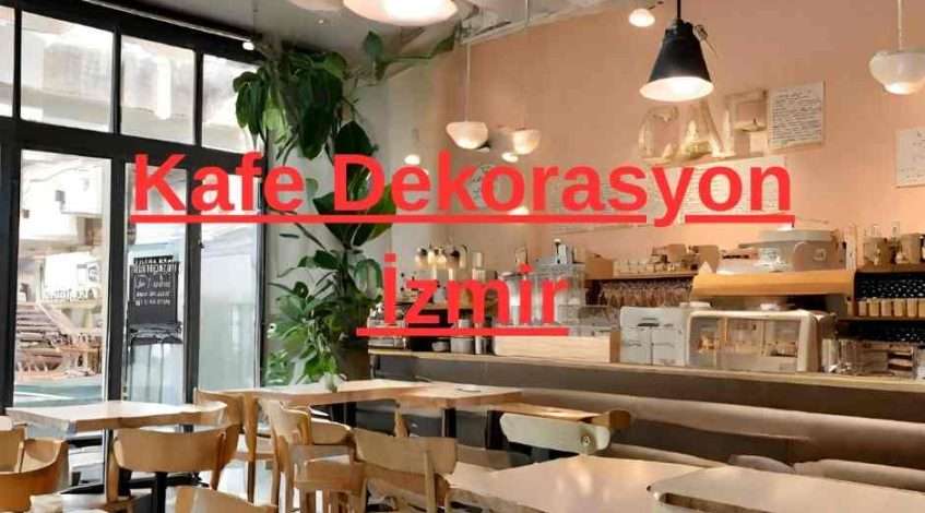 Kafe Dekorasyon İzmir